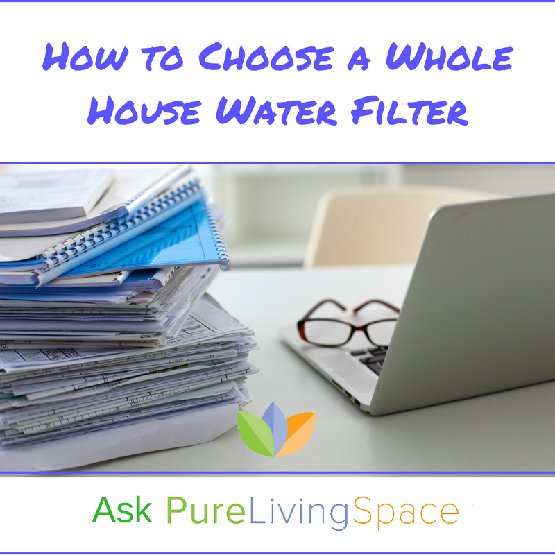 How to Choose Whole House Water Filters