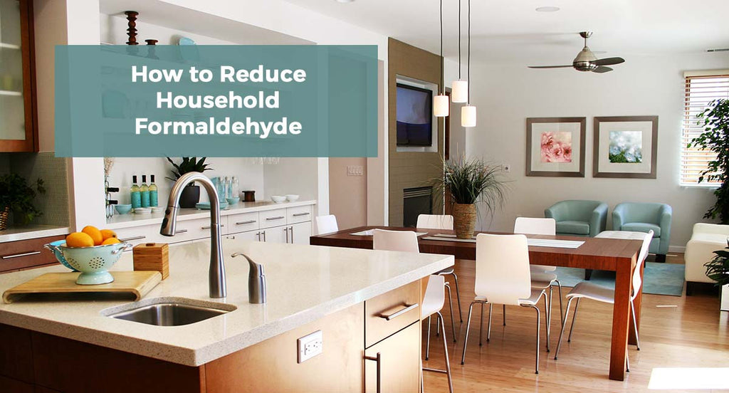 Cut Household Formaldehyde with Nine Proven Ways