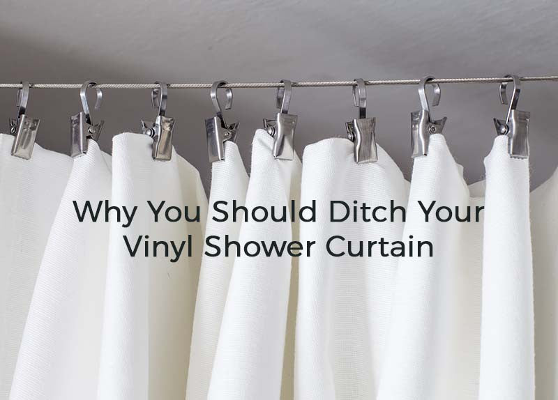 Why You Should Ditch Your Vinyl Shower Curtain